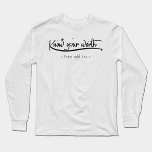 Know your worth Long Sleeve T-Shirt